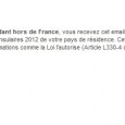 Français de l’étranger Je ne vous ai pas compris En fait, ils n’ont vraiment rien compris. Vous avez dû tous recevoir ces fantastiques emails non sollicités à l’approche des élection qui commencent presque...